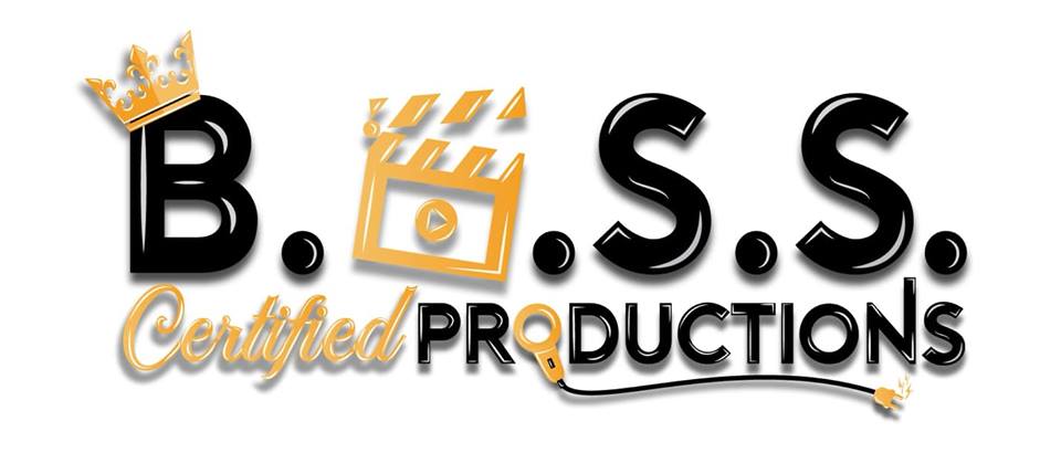 B.O.S.S. Certified Productions, LLC